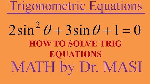 How to Solve Trigonometric Equations 2sin^2x+3sinx+1=0 , Solving Trig Equations