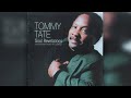 Tommy Tate - If You Got To Love Somebody