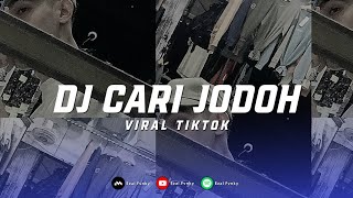 DJ CARI JODOH JUNGLE DUTCH TERBARU DJ IBUK TOLONG CARI KAN DIRIKU KEKASIH HATIKU VIRAL TIKTOK