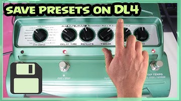 Line 6 DL4 how to Save Presets