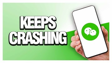 How To Fix WeChat App Keeps Crashing | Final Solution