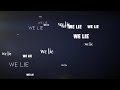 we live we love we lie