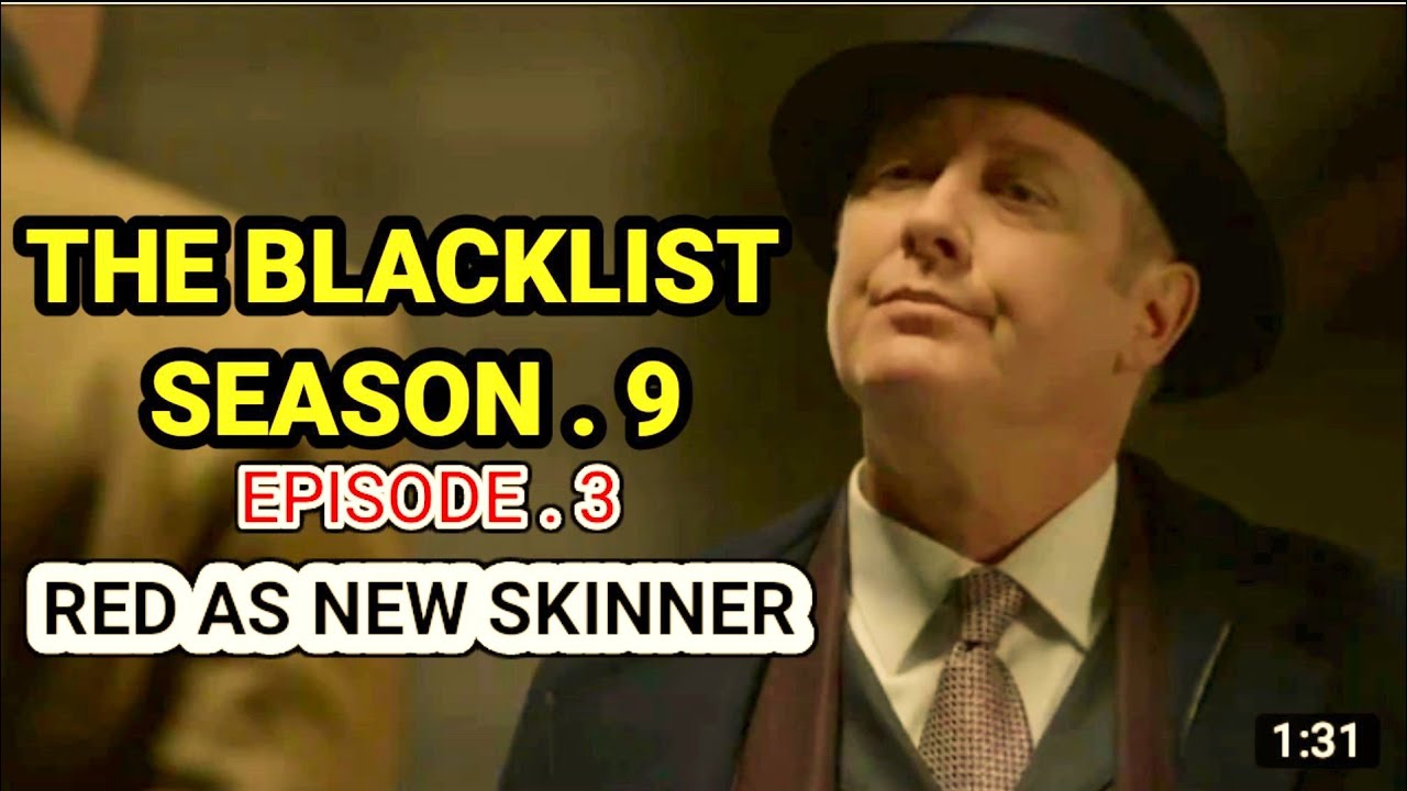 The Blacklist Season 9 Episode 3 Red As New Skinner Release