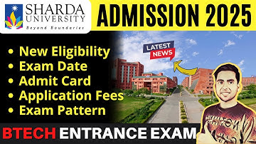Sharda University Admission Test 2025 Registration Date | Application Form, Exam Date | GyanRoof