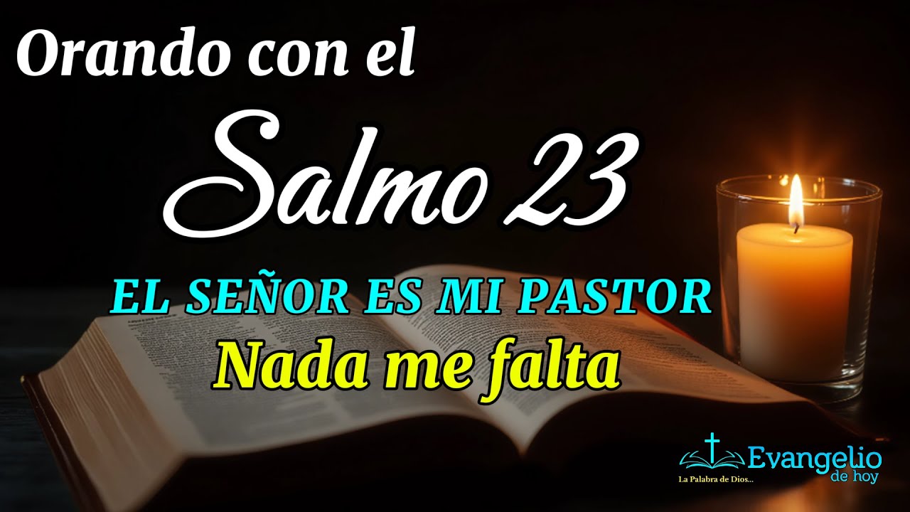 Orando con el Salmo 23: El Señor es mi Pastor | Paz, esperanza y ...
