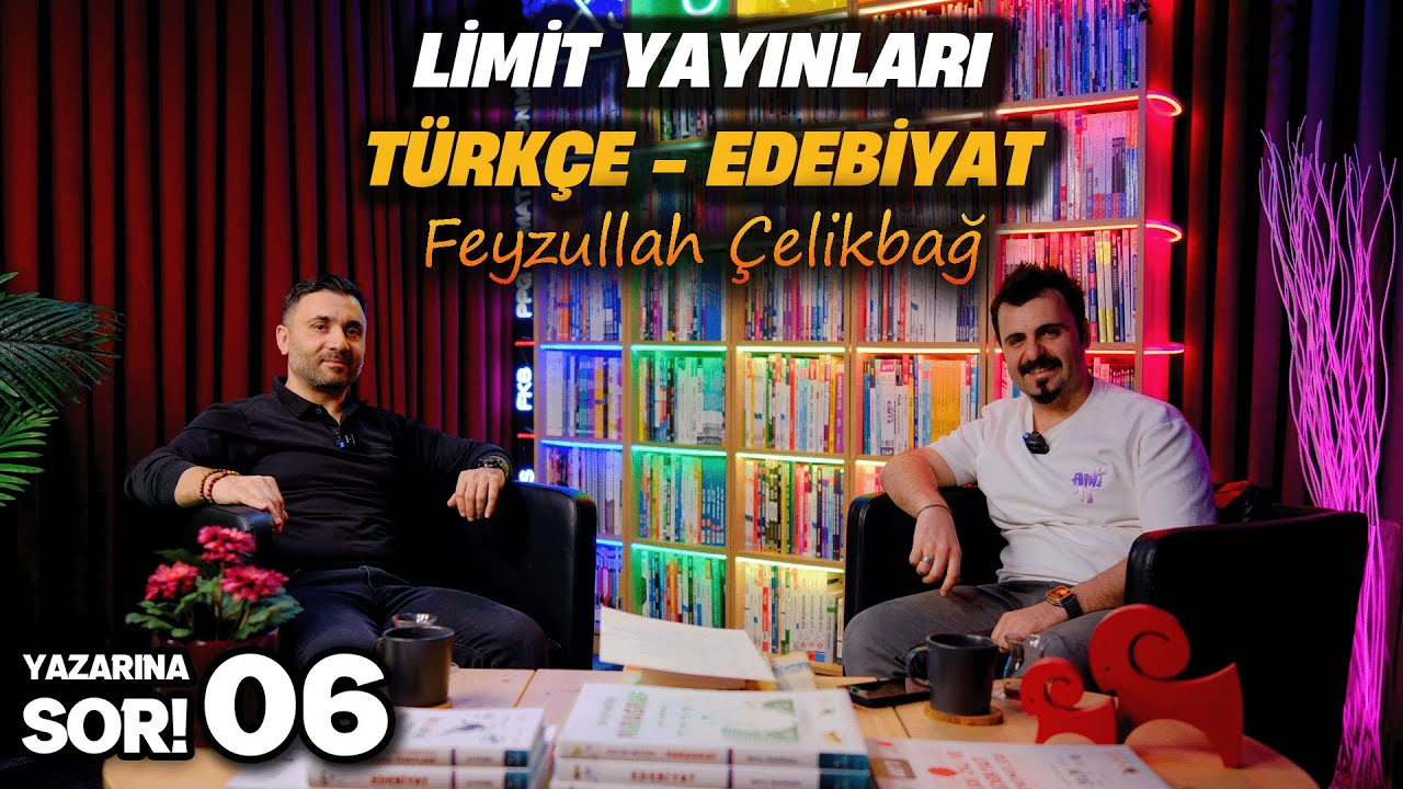 ✒️YAZARINA SOR! 06 | LİMİT TÜRKÇE - EDEBİYAT | FEYZULLAH ÇELİKBAĞ #yks