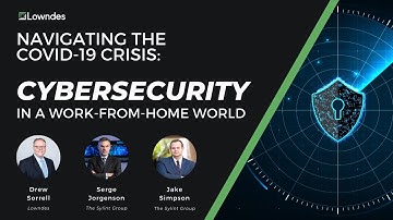 Navigating the COVID-19 Crisis: Cybersecurity in a Work-from-Home World