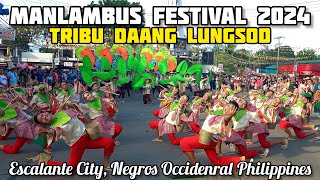 Tribu Daang Lungsod | Manlambus Festival 2024 Street Dancing | Escalante City Negros Occidental