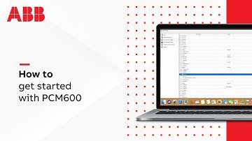 1- How to get started with PCM600?