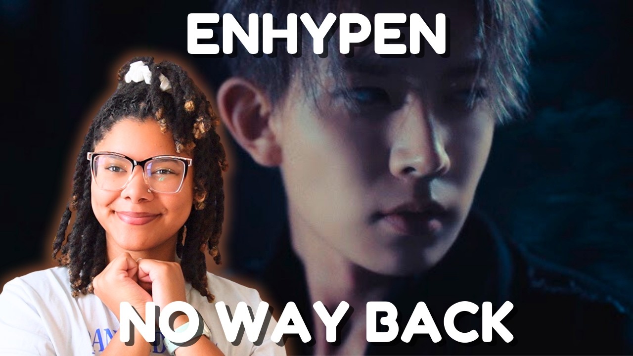 REACTING TO ENHYPEN (엔하이픈) 'No Way Back (Feat. So!YoON!)' MV