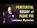 Padre Pio Rosary | Penitential Rosary of Padre Pio Luminous Mysteries | Rosary for Thursday