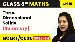 Three Dimensional Solids (Summary) - Visualising Solid Shapes | Class 8 Maths Chapter 10 | CBSE 2024 Profile