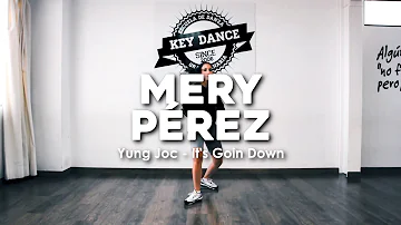 MERY PÉREZ | YUNG JOC - IT'S GOIN DOWN