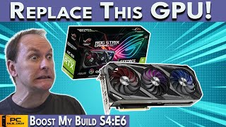 🛑 REPLACE This GPU Now! 🛑 PC Build Fails | Boost My Build S4:E6