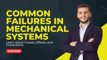 Common Failures in Mechanical Systems | Causes, Types, and Prevention Explained