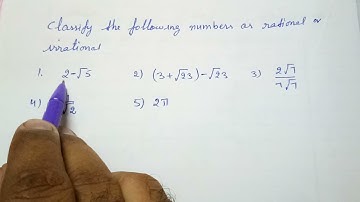 Ex 1.5Qn1, classify the following as rational or irrational no.