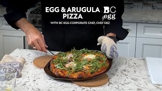 Egg and Arugula Pizza With Chef Dez