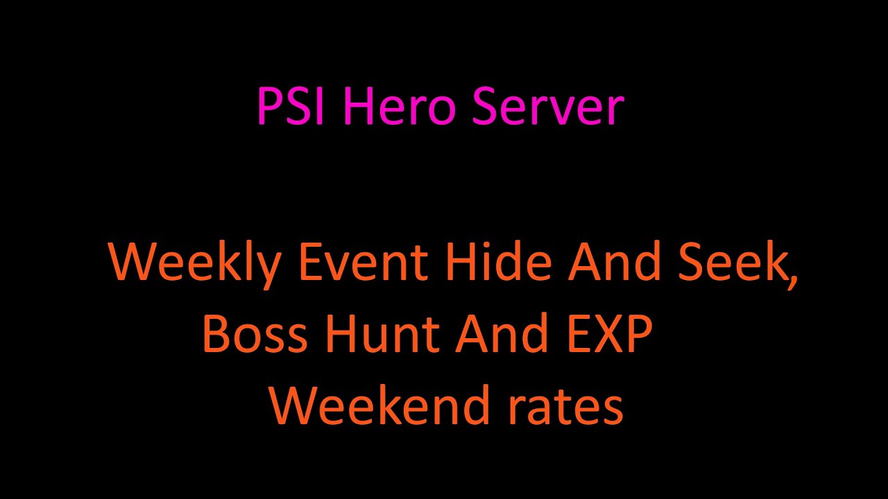 PSI Hero Online - Event hide and seek, Boss hunt (weekly event)