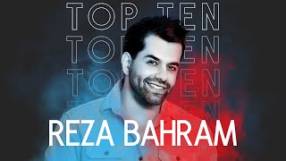 Reza Bahram Top 10 - میکس بهترین آهنگ های رضا بهرام