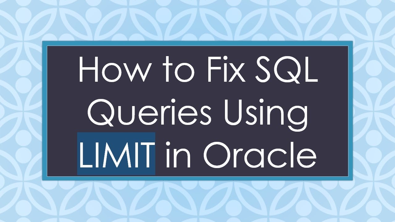 How to Fix SQL Queries Using LIMIT in Oracle - YouTube