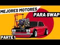 LOS MEJORES MOTORES PARA SWAP QUE DEBERÍAS ELEGIR (Part 1)