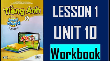 [TIẾNG ANH 7] [MỚI 2022] - WB - I Learn Smart World 7 - Unit 10. Energy Sources - Lesson 1