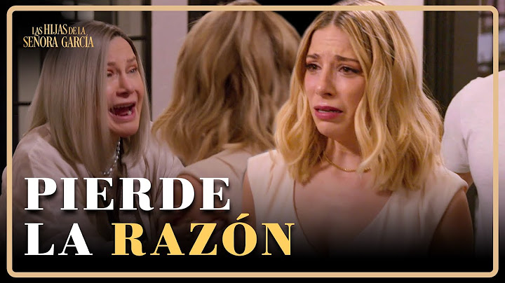 Camila enloquece ante la tragedia | Las Hijas de la Señora García 1/4 | Capítulo 43