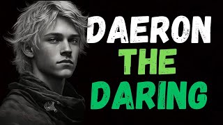Why is DAERON TARGARYEN an important character in the DANCE OF DRAGONS???