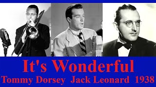 It's Wonderful - Tommy Dorsey - Jack Leonard - 1938