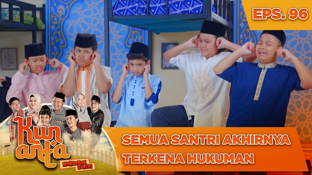 PARA SANTRI KENA HUKUMAN - KUN ANTA MENDADAK SANTRI