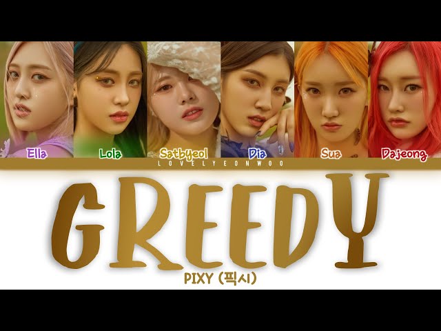 PIXY (픽시) – Greedy Lyrics (Color Coded Han/Rom/Eng) class=