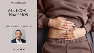 Why PCOS Is Now PMOS With Jim LaValle, RPh, CCN (Performance & Longevity Series) | LTTalks screenshot 4