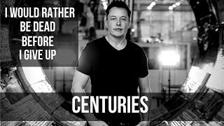 Elon Musk - CENTURIES Tribute