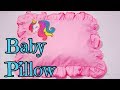 How To Make Baby Pillow / Filler Pillow &  Cover Pillow. Newborn baby pillow( 01 part )