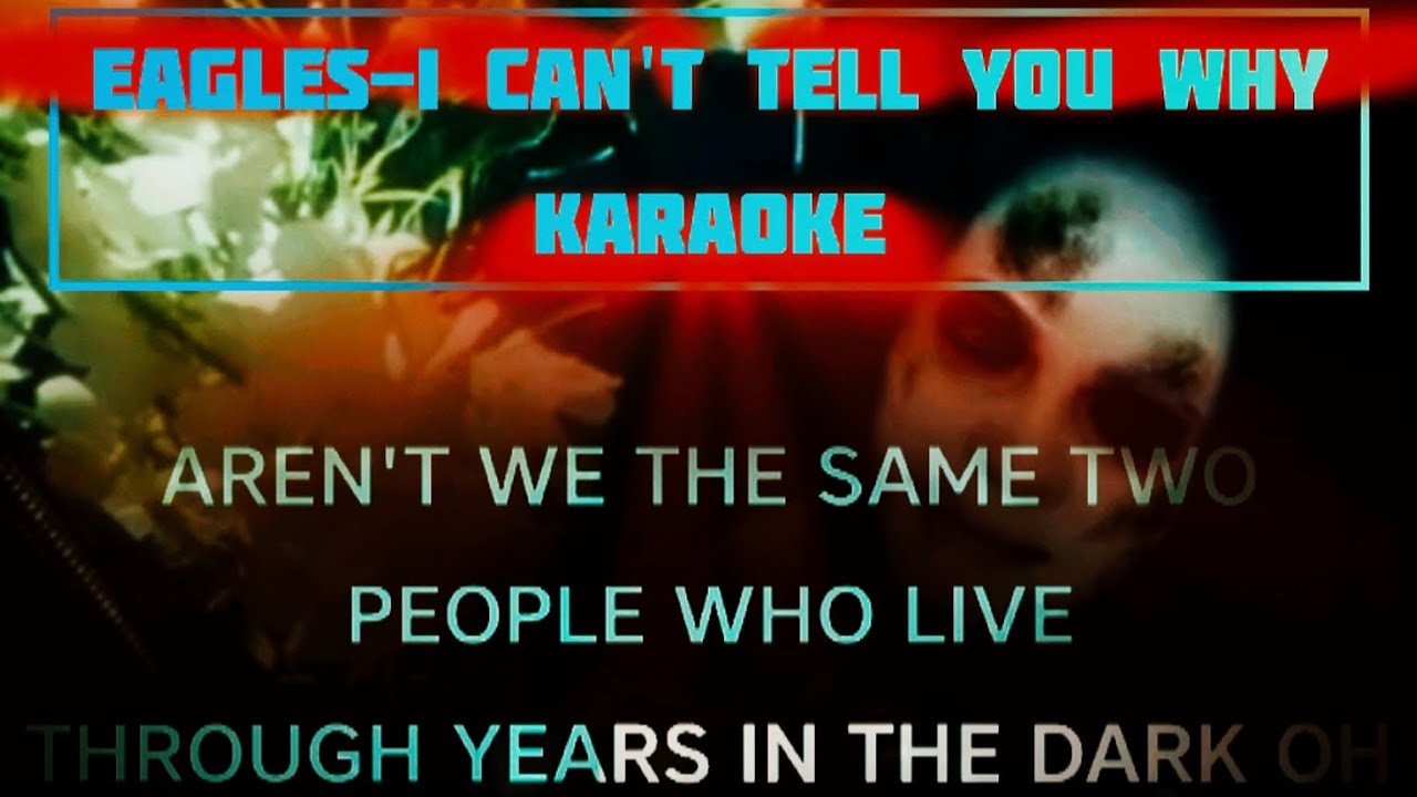 Eagles-I can't tell you why karaoke #hdready #eagles #i - YouTube