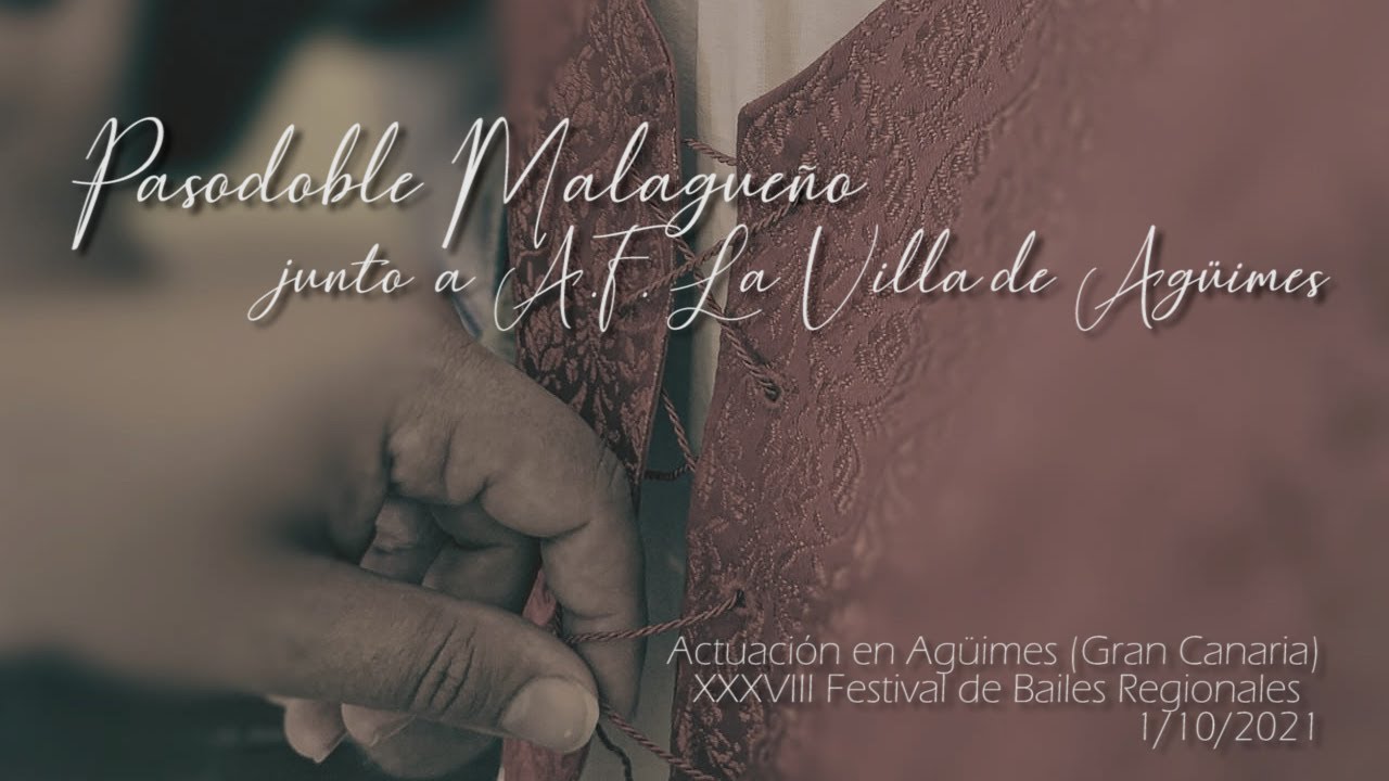 Pasodoble Malagueño - A.F. Virgen de las Cruces y A.F. La Villa de Agüimes