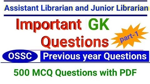 OSSC Jr Librarian & Librarian Assistant Previous year Gk Questions | Jr Librarian Expected Gk 2021