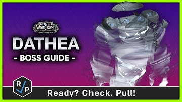 Dathea - Heroic/Normal Boss Guide - Vault of the Incarnates