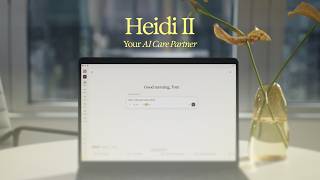 Information Introducing Heidi II: Your AI Care Partner Update