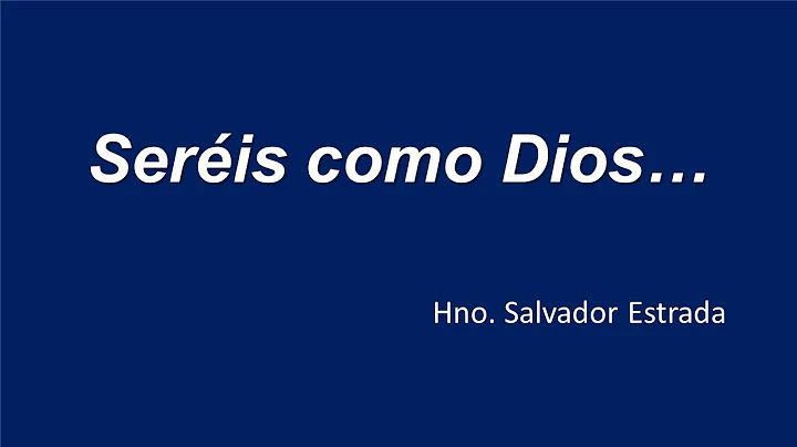 Sereis como Dios...