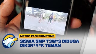 Seorang Siswa SMP T3w*s Diduga Dik3r*y*k Teman Sekolah