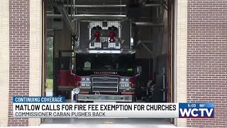 Tallahassee commissioner calls on fire fee exemption for churches, county commissioner pushes bac... County Commissioner Pushing For Fire Code