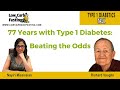 Type 1 diabetics talk  77 years with t1d beating the odds