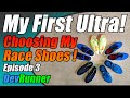 Devrunner my first ultramarathon choosing my race shoes  episode 3