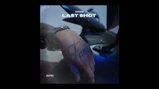 Samara  - LAST SHOT ( Outro Piano )