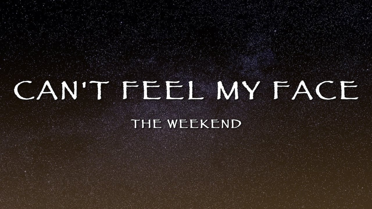 The Weeknd - Can't Feel My Face (Lyrics) - YouTube