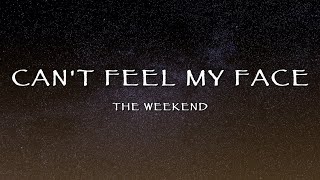 The Weeknd - Can't Feel My Face (Lyrics)