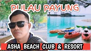 EXPLORE PULAU PAYUNG ASHA BEACH CLUB & RESORT JAKARTA RASA BALI