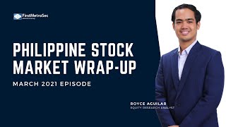 Webinar: March 2021 Philippine Stock Market Wrap-Up