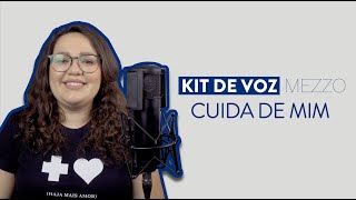 Kit de Voz - Cuida de Mim - Mezzo